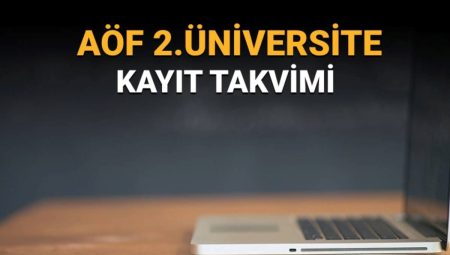 Anadolu Üniversitesi AÖF kayıt takvimi belirli oldu: AÖF 2.üniversite kayıtları ne vakit?